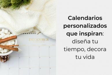 Calendarios Personalizados que inspiran: diseña tu tiempo, decora tu vida